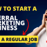 How to Start a Referral Marketing Business with a Regular Job?