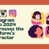 Instagram Logo 2024: The Platform’s Character